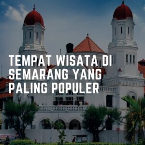 Tempat Wisata Di Semarang